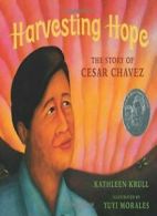 Harvesting Hope: The Story of Cesar Chavez (Pur. Krull<|