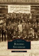 Building Savannah.by Kelley, David New 9780738505732 Fast Free Shipping<|