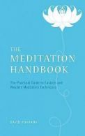The Meditation Handbook: The Practical Guide to Eastern and Western Meditation