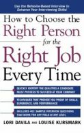How to Choose the Right Person for the Right Job Every Time.by Davila<|