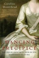 Dancing to the Precipice: The Life of Lucie de . Moorehead<|