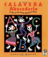 Calavera Abecedario: A Day of the Dead Alphabet Book by Jeanette Winter