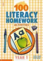 100 literacy homework activities. Year 1 by Kathleen Taylor (Paperback)