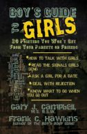 Boy's Guide to Girls: 30 Pointers You Won't Get From Your Parents or Friends by