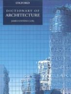 A dictionary of architecture by James Stevens Curl John Sambrook (Hardback)