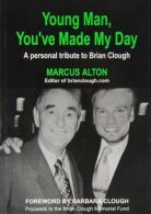 Young Man, You've Made My Day: A Personal Tribute to Brian Clough,