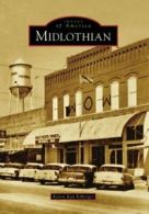 Midlothian (Images of America (Arcadia Publishing)). Esberger 9780738558752<|