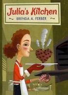 Julia's kitchen by Brenda A Ferber