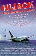 Hijack: our story of survival by Lizzie Anders Katie Hayes (Hardback)