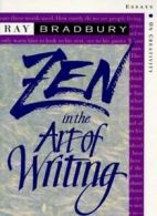 Zen in the Art of Writing. Bradbury, Ray New 9781877741098 Fast Free Shipping<|