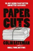 Papercuts: a novel in eight weekly issues by Colin Bateman (Paperback)