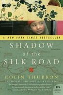 Shadow of the Silk Road (P.S.). Thubron New 9780061231773 Fast Free Shipping<|