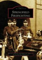 Springfield Firefighting. Johanson, Johanson, Rodriguez, (CON) 9780738550114<|