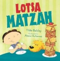 Lotsa matzah by Tilda Balsley (Paperback)