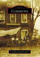 Clemmons (Images of America (Arcadia Publishing)).by White, Society New<|