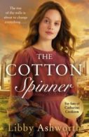 The Mill Town Lasses: The cotton spinner by Libby Ashworth (Paperback)