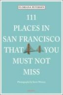 111 places in San Francisco that you must not miss by Floriana Petersen