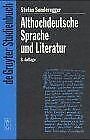 Althochdeutsche Sprache und Literatur: Eine Einfuhrung i... | Book