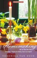 Homemaking as a social art: creating a home for body, soul and spirit by