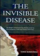 The Invisible Disease By Gunni Nordstrom