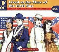 If You Lived at the Time of the Civil War (If Youb & Ser... | Book