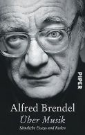Über Musik: Sämtliche Essays und Reden | Brendel, Alfred | Book
