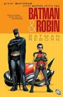 Batman And Robin TP Vol 01 Batman Reborn (Batma. Morrison<|