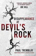 Disappearance at Devil's Rock: A Novel | Tremblay, Paul | Book