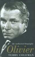 Olivier: the authorised biography by Terry Coleman (Hardback)