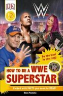 DK Readers: DK Readers L2: WWE: How to be a WWE Superstar by DK (Paperback)