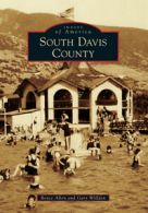 Images of America: South Davis County by Royce Allen (Paperback)
