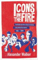 Icons in the fire: the rise and fall of practically everyone in the British