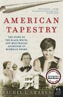 American Tapestry: The Story of the Black, Whit. Swarns 0<|