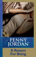 A reason for being by Penny Jordan (Paperback) softback)