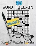 Kooky Puzzle Lovers : Word Fill-In Puzzle Book, 90 Puzzles: Vo