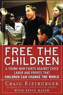 Free the Children: A Young Man Fights Against Child Labo... | Book