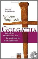 Auf dem Weg nach Golgatha: Andachten, Meditationen ... | Book