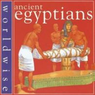 Worldwise: Ancient Egyptians by Daisy Kerr (Paperback)