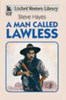 A man called Lawless by Steve Hayes (Paperback) softback)
