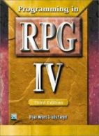 Programming in Rpg IV By Bryan Meyers, Judy Yaeger. 9781583040942