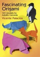 Fascinating Origami (Dover Origami Papercraft). Palacios 9780486293516 New<|