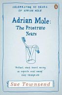Adrian Mole: The Prostrate Years (Adrian Mole 8), Sue Townsend,