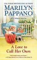 A Love to Call Her Own: 3 (Tallgrass) By Marilyn Pappano