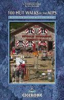 100 Hut Walks in the Alps: Routes for Day and Multi-Day ... | Book
