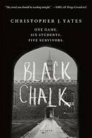 Black chalk by Christopher J Yates (Paperback)