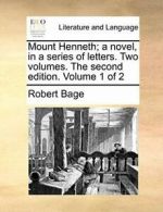 Mount Henneth; a novel, in a series of letters.. Bage, Robert.#