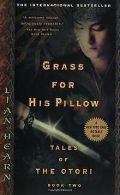 Grass For His Pillow: Tales of Otori, Book Two (Tales of... | Book