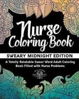 World, Adult Coloring : Nurse Coloring Book: Sweary Midnight Edi