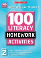 100 Literacy Homework Activities: Year 2 (100 Literacy Homework Activities NE)