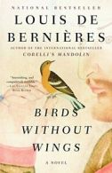 Birds Without Wings (Vintage International). De-Bernieres 9781400079322 New<|